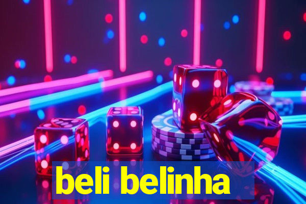 beli belinha